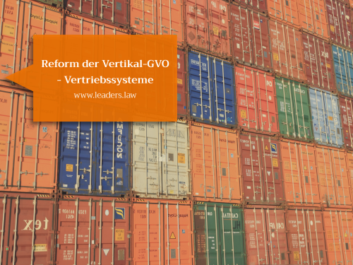 Auswirkungen der neuen Vertikal-GVO auf selektive und exklusive Vertriebssysteme