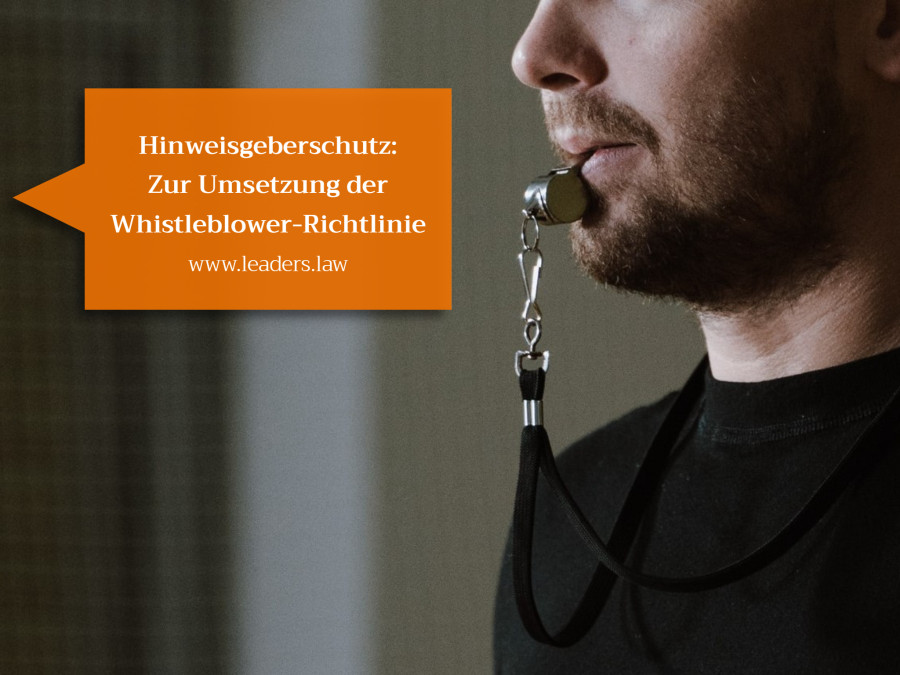 Hinweisgeberschutz: Zur Umsetzung der Whistleblower-Richtlinie